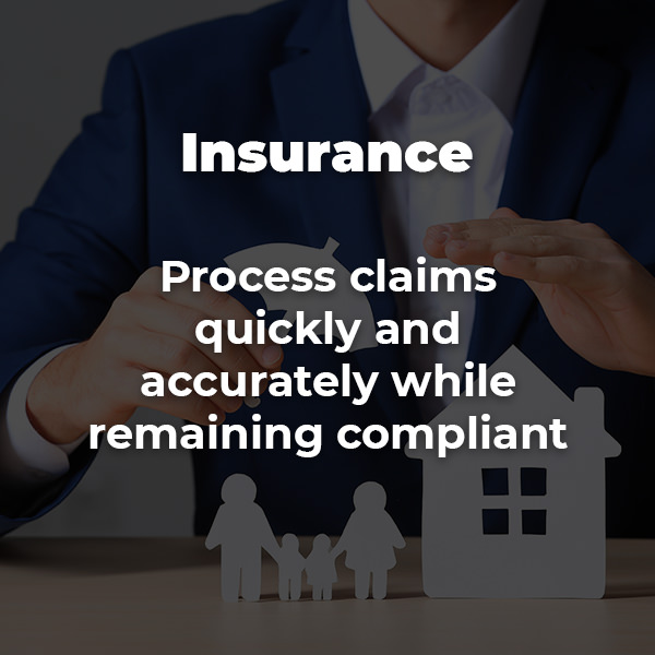 Process claims while remaining compliant in the insurance industry